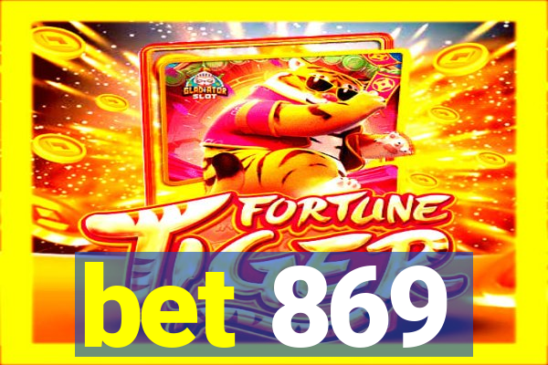 bet 869